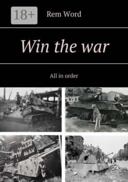 Win the war. All in order
