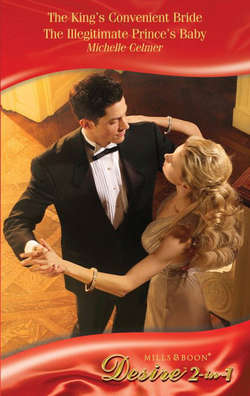 The King's Convenient Bride / The Illegitimate Prince's Baby: The King's Convenient Bride