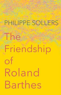 The Friendship of Roland Barthes