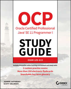 OCP Oracle Certified Professional Java SE 11 Programmer I Study Guide