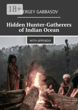 Hidden Hunter-Gatherers of Indian Ocean. With appendix