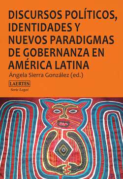 Discursos políticos, identidades y nuevos paradigmas de gobernanza en América Latina