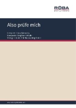 Also prüfe mich