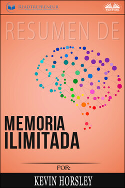 Resumen De Memoria Ilimitada, Por Kevin Horsley