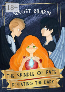 The Spindle of Fate. Defeating the Dark