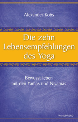 Die zehn Lebensempfehlungen des Yoga