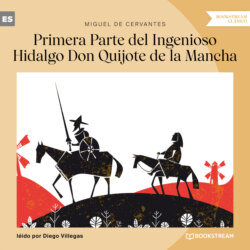 Primera Parte del Ingenioso Hidalgo Don Quijote de la Mancha (Versión íntegra)