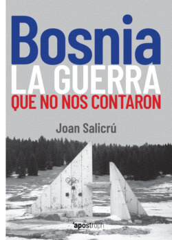 Bosnia, la guerra que no nos contaron