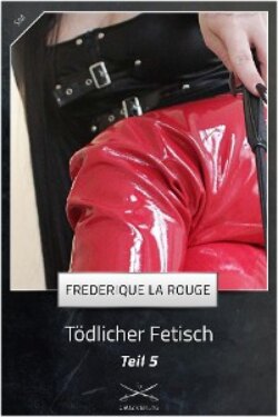 Tödlicher Fetisch Teil 5