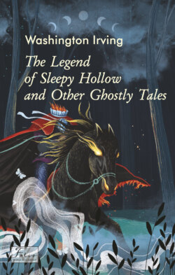 The Legend of Sleepy Hollow and Other Ghostly Tales
