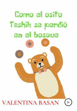 Como el osito Tashik se perdió en el bosque