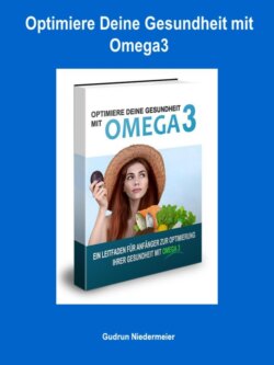 Optimiere Deine Gesundheit mit Omega3