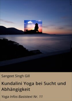 Kundalini Yoga bei Sucht und Abhängigkeit