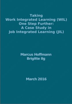 Taking Work Integrated Learning (WIL) One Step Further: A Case Study in Job Integrated Learning (JIL)
