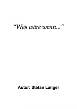 "Was wäre wenn..."