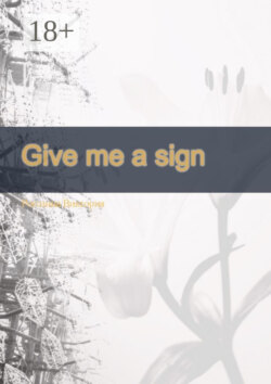 Give me a sign