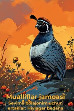 Sevimli bolajonim uchun ertaklar: Hiylagar bedana