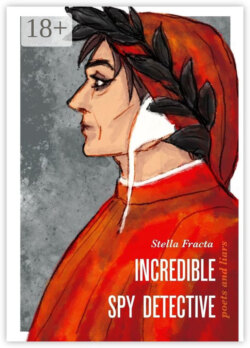 Incredible Spy Detective. Poets and Liars