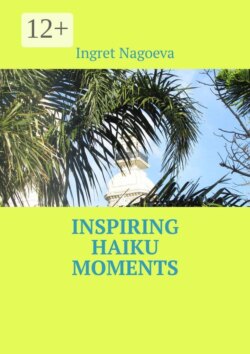 Inspiring Haiku Moments