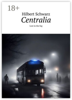 Centralia. Lost in the fog