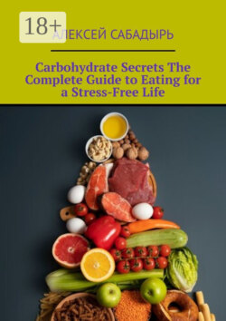 Carbohydrate Secrets The Complete Guide to Eating for a Stress-Free Life