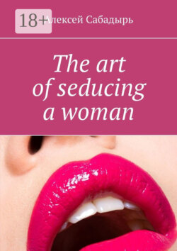The art of seducing a woman