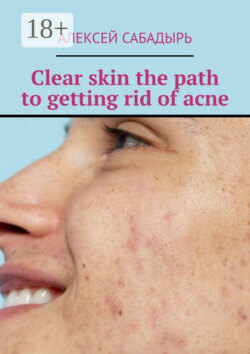 Clear skin the path to getting rid of acne