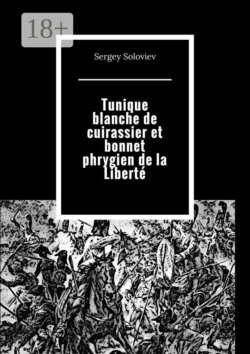 Tunique blanche de cuirassier et bonnet phrygien de la Liberté