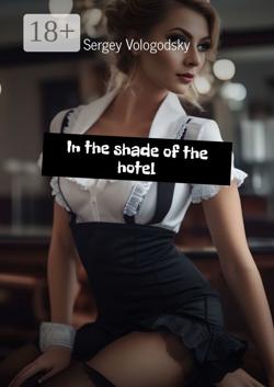In the shade of the hotel