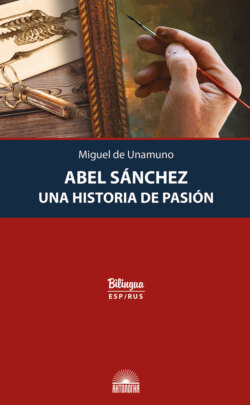 Abel Sánchez. Una Historia de Pasión = Авель Санчес. История одной страсти