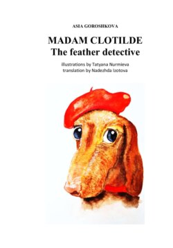 Madam Clotilde. The feather detective