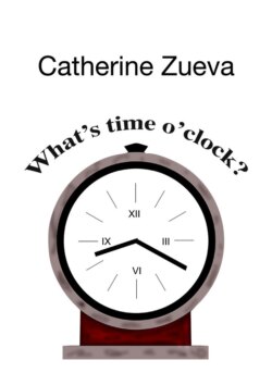 What’s time o’clock?
