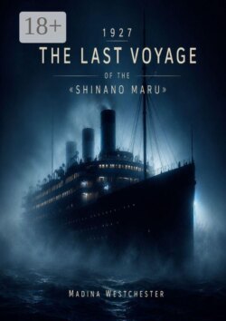 1927. The Last Voyage of the “Shinano-maru”