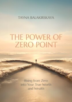 The power of zero point. Rising from zero into your true worth and wealth