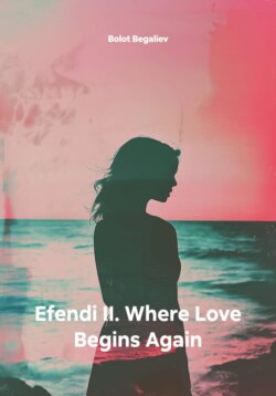 Efendi II: Where Love Begins Again