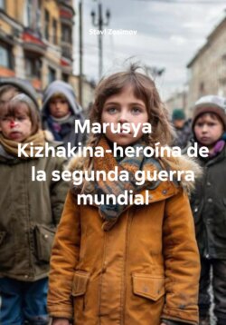 Marusya Kizhakina-heroína de la segunda guerra mundial