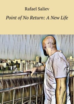 Point of no return: A new life