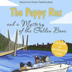The puppy Rex and a Mystery of the Golden Bone. Щенок Рекс и тайна золотой кости