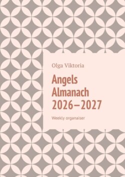 Angels Almanach 2026—2027. Weekly organaiser