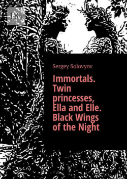 Immortals. Twin princesses, Ella and Elle. Black Wings of the Night