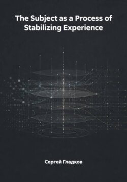 The Subject as a Process of Stabilizing Experience