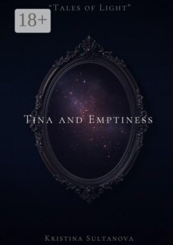 Tales of light. Tima and Emptiness
