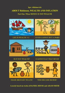 ABOUT Robinson, WEALTH AND INFLATION. Part One. When MONEY IS NOT WEALTH.