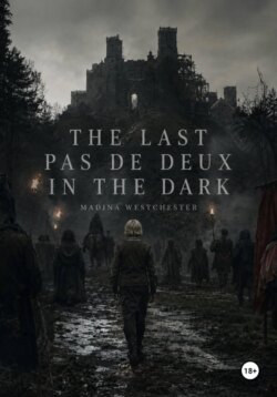 The Last Pas de Deux in the Dark