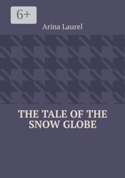 The Tale of the Snow Globe