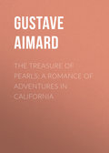 The Treasure of Pearls: A Romance of Adventures in California