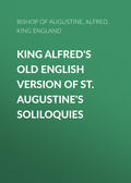 King Alfred\'s Old English Version of St. Augustine\'s Soliloquies