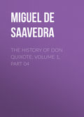 The History of Don Quixote, Volume 1, Part 04