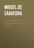 The History of Don Quixote, Volume 2, Part 32