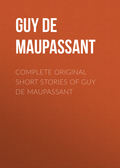 Complete Original Short Stories of Guy De Maupassant